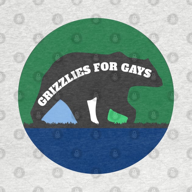 Grizzlies For Gays by nonbeenarydesigns